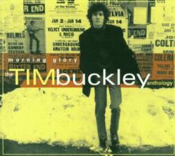 Tim Buckley : Morning Glory: The Tim Buckley Anthology